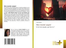 Bookcover of Mon monde saigne!