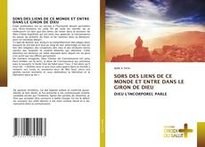 Buchcover von SORS DES LIENS DE CE MONDE ET ENTRE DANS LE GIRON DE DIEU