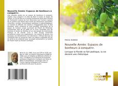 Bookcover of Nouvelle Année: Espaces de bonheurs à conquérir.