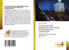 LA RESTAURATION UNIVERSELLE DES VALEURS AUTHENTIQUES DE L'ADORATION kitap kapağı