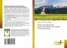 Étude managériale de leadership chrétien de l’église Chrisco de Bunia kitap kapağı