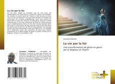 Bookcover of La vie par la foi