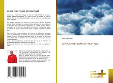 Bookcover of LA VIE CHRETIENNE AUTHENTIQUE