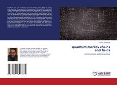 Copertina di Quantum Markov chains and fields