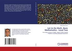 Copertina di Let Us Do Math- Basic Mathematics - Level Two
