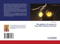 Copertina di The pattern of cancers in Iraq: Half century overview