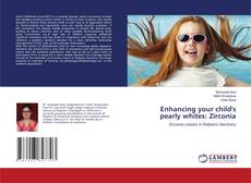 Copertina di Enhancing your child's pearly whites: Zirconia
