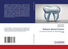 Copertina di Pediatric Dental Crowns