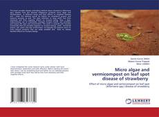Borítókép a  Micro algae and vermicompost on leaf spot disease of strawberry - hoz