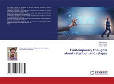 Copertina di Contemporary thoughts about retention and relapse