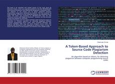 Copertina di A Token-Based Approach to Source Code Plagiarism Detection