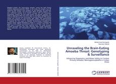 Capa do livro de Unraveling the Brain-Eating Amoeba Threat: Genotyping & Surveillance 