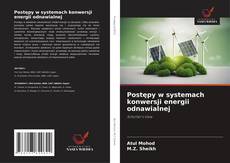 Copertina di Postępy w systemach konwersji energii odnawialnej