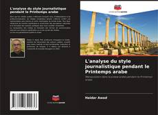 Buchcover von L'analyse du style journalistique pendant le Printemps arabe