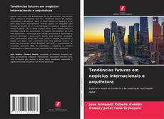 Portada del libro de Tendências futuras em negócios internacionais e arquitetura