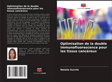Portada del libro de Optimisation de la double immunofluorescence pour les tissus cancéreux