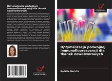 Optymalizacja podwójnej immunofluorescencji dla tkanek nowotworowych的封面