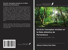 Couverture de R.E.D.D: Conceptos iniciales en la Mata Atlántica de Pernambuco