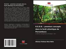 Couverture de R.E.D.D. : premiers concepts dans la forêt atlantique de Pernambuco