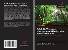 Capa do livro de R.E.D.D: Wstępne koncepcje w atlantyckim lesie Pernambuco 