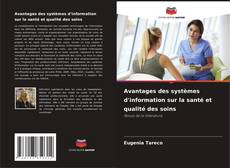 Portada del libro de Avantages des systèmes d'information sur la santé et qualité des soins