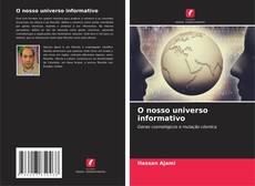 Capa do livro de O nosso universo informativo 