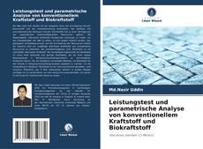 Обложка Leistungstest und parametrische Analyse von konventionellem Kraftstoff und Biokraftstoff