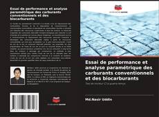Обложка Essai de performance et analyse paramétrique des carburants conventionnels et des biocarburants