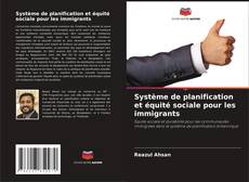 Copertina di Système de planification et équité sociale pour les immigrants