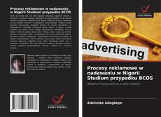 Portada del libro de Procesy reklamowe w nadawaniu w Nigerii Studium przypadku BCOS