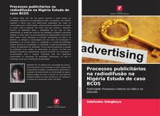 Buchcover von Processos publicitários na radiodifusão na Nigéria Estudo de caso BCOS