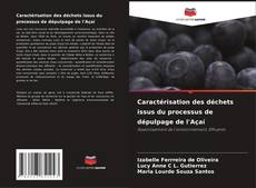 Buchcover von Caractérisation des déchets issus du processus de dépulpage de l'Açaí