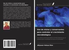 Buchcover von Uso de nisina y conservantes para controlar el crecimiento microbiológico