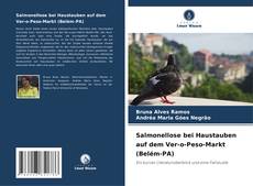 Salmonellose bei Haustauben auf dem Ver-o-Peso-Markt (Belém-PA)的封面