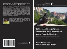 Capa do livro de Salmonelosis en palomas domésticas en el Mercado de Ver-o-Peso (Belém-PA) 