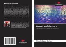 Обложка Absent architecture