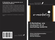 Bookcover of E-Marketing: una revolución en el marketing moderno