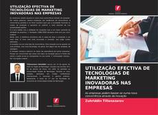 Portada del libro de UTILIZAÇÃO EFECTIVA DE TECNOLOGIAS DE MARKETING INOVADORAS NAS EMPRESAS