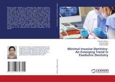 Copertina di Minimal Invasive Dentistry-An Emerging Trend in Paediatric Dentistry