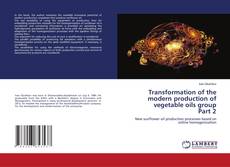 Copertina di Transformation of the modern production of vegetable oils group Part 2