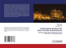 Copertina di A Simulative Analysis for Heat Transfer Enhancement
