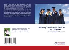 Copertina di Building Productive Attitude In Students