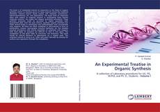 Couverture de An Experimental Treatise in Organic Synthesis