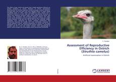 Copertina di Assessment of Reproductive Efficiency in Ostrich (Struthio camelus)