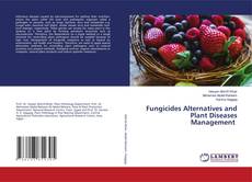 Copertina di Fungicides Alternatives and Plant Diseases Management