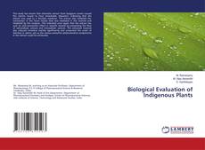 Copertina di Biological Evaluation of Indigenous Plants