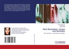 Couverture de Root Resorption- Causes and Remedies
