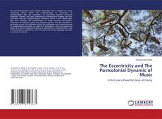 Buchcover von The Eccentricity and The Postcolonial Dynamic of Music