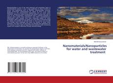 Copertina di Nanomaterials/Nanoparticles for water and wastewater treatment
