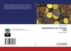 Borítókép a  NUMISMATICS OF CENTRAL ASIA - hoz